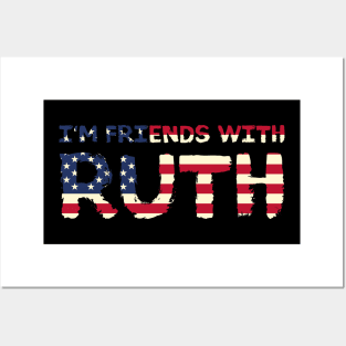 I'm friends with Ruth - RBG American cultural icon fight for equal rights Posters and Art